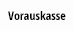 Vorauskasse